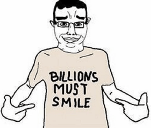 Billions Must Smile T Shirt
