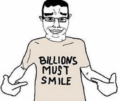 Billions Must Smile T Shirt