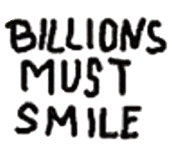Billions Must Smile T Shirt